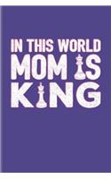 In This World Mom Is King