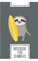 Notebook for Summers: Lined Journal with Surfer Sloth with Surfboard Design - Cool Gift for a friend or family who loves nature presents! - 6x9" - 180 White lined pages -