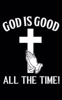 God Is Good All The Time Daily Bible Journal