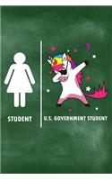 Student U.S. Government Student: Funny U.S. Government Student Vs Normal Student Dabbing Unicorn Journal / Notebook / Diary Gift (6 X 9 - 110 Blank Pages)