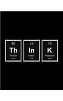 Think: A 8x10 Inch Matte Softcover Paperback College Ruled Notebook Journal With 120 Blank Lined Pages Periodic Table of Elements Design