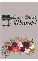Wine + Dinner = Winner