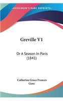 Greville V1: Or A Season In Paris (1841)