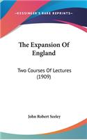 The Expansion Of England: Two Courses Of Lectures (1909)