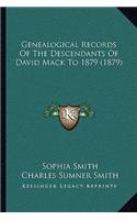 Genealogical Records Of The Descendants Of David Mack To 1879 (1879)