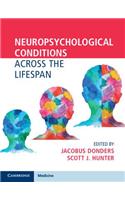 Neuropsychological Conditions Across the Lifespan
