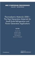 Thermoelectric Materials 2000 – The Next Generation Materials for Small-Scale Refrigeration and Power Generation Applications: Volume 626