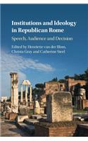 Institutions and Ideology in Republican Rome