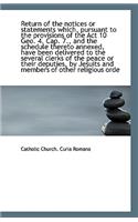 Return of the Notices or Statements Which, Pursuant to the Provisions of the ACT 10 Geo. 4. Cap. 7.,