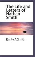 The Life and Letters of Nathan Smith: (English)