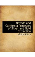 Nevada and California Processes of Silver and Gold Extraction