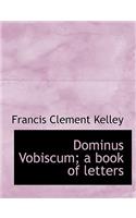 Dominus Vobiscum; A Book of Letters