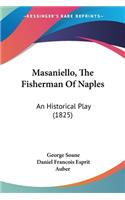 Masaniello, The Fisherman Of Naples
