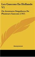 Les Gascons En Hollande V1: Ou Aventures Singulieres De Plusieurs Gascons (1767)