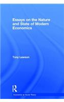 Essays on: The Nature and State of Modern Economics