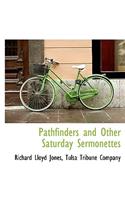 Pathfinders and Other Saturday Sermonettes