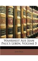 Wahrheit Aus Jean Paul's Leben, Volume 5. Fuenftes Heftlein