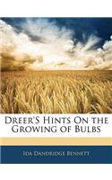 Dreer's Hints on the Growing of Bulbs