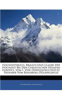 Hochzeitsbuch, Brauch Und Glaube Der Hochzeit Bei Den Christlichen Volkern Europa's, Von I. Von Duringsfeld Und O. Freiherr Von Reinsberg-Dulringsfeld