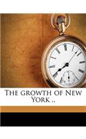 Growth of New York .. Volume 1