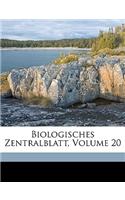 Biologisches Centralblatt. Zwanzigster Band.