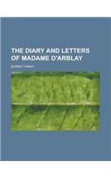 The Diary and Letters of Madame D'Arblay Volume 1: (English)