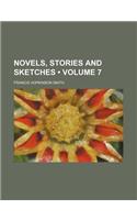 Novels, Stories and Sketches (Volume 7)