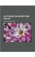 Lectures on Scripture Facts