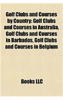Golf Clubs and Courses by Country