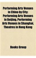 Performing Arts Venues in China by City: (English)