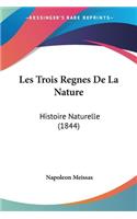 Les Trois Regnes De La Nature