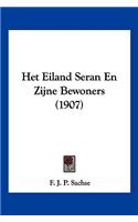 Het Eiland Seran En Zijne Bewoners (1907)
