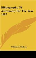 Bibliography of Astronomy for the Year 1887