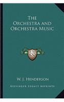 Orchestra and Orchestra Music