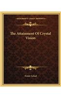 The Attainment Of Crystal Vision
