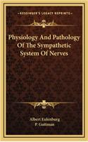 Physiology and Pathology of the Sympathetic System of Nerves