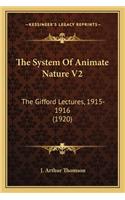 The System Of Animate Nature V2: The Gifford Lectures, 1915-1916 (1920)(English)
