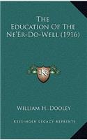 The Education of the Ne'er-Do-Well (1916)