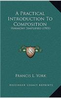 A Practical Introduction To Composition: Harmony Simplified (1901)(English)