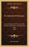 The Authorship Of Shakespeare