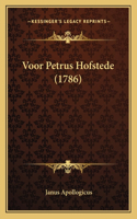 Voor Petrus Hofstede (1786)