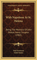 With Napoleon At St. Helena