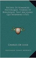 Recueil De Romances Historiques, Tendres Et Burlesques, Tant Anciennes Que Modernes (1767)