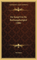 Der Kampf Um Die Reichsangehorigkeit (1908)
