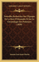 Nouvelles Recherches Sur L'Epoque De La Mort D'Alexandre Et Sur La Chronologie Des Ptolemees (1820)