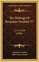 The Writings Of Benjamin Franklin V7