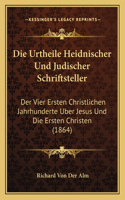 Die Urtheile Heidnischer Und Judischer Schriftsteller