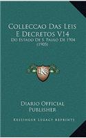 Colleccao Das Leis E Decretos V14: Do Estado De S. Paulo De 1904 (1905)(Portuguese)