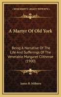 A Martyr Of Old York