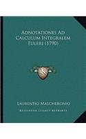 Adnotationes Ad Calculum Integralem Euleri (1790)